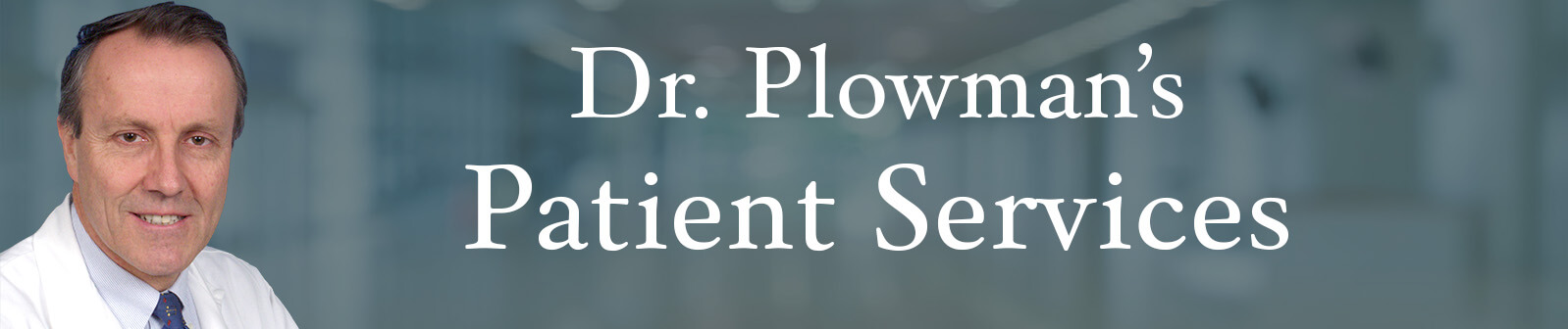 Dr Plowman's Patient Services